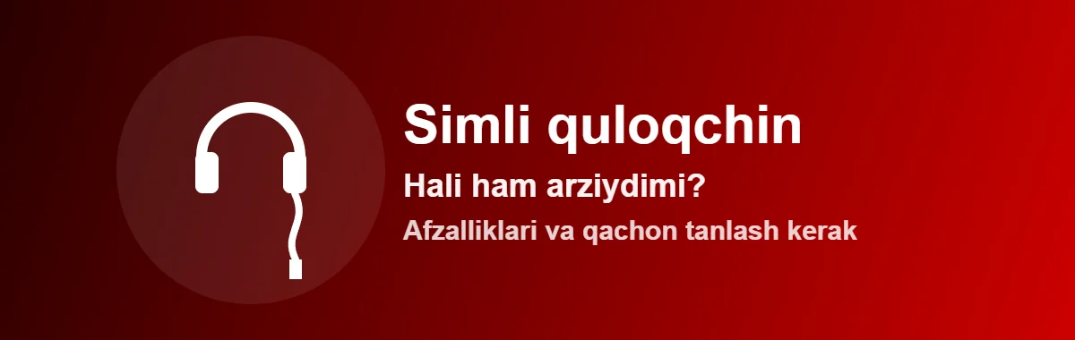 Simli quloqchin afzalliklari banner